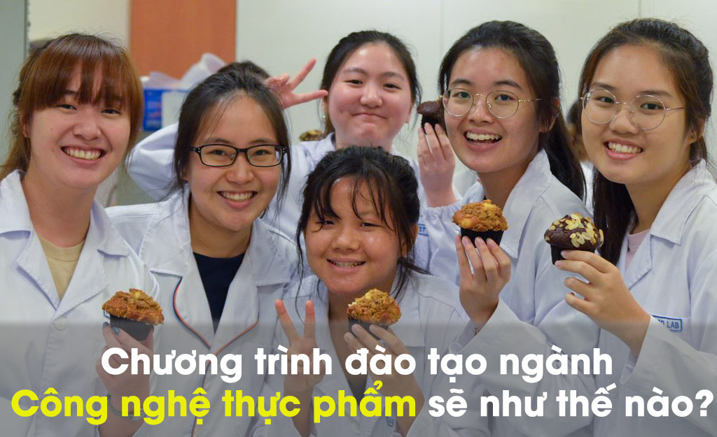 Bài viết sẽ giúp bạn hiểu rõ hơn về các khối kiến thức sẽ được học và cho bạn cái nhìn tổng quan hơn về ngành công nghệ thực phẩm
